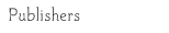 Publishers