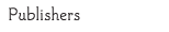 publishers